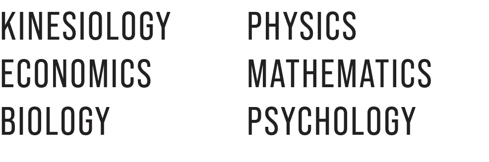 kinesiology economics biology physics mathematics psychology