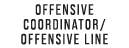 offensive coordinator/ offensive line