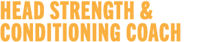 Head Strength & Conditioning Coach