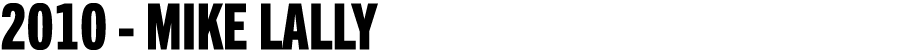 2010 - Mike Lally