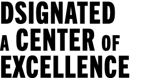 DSIGNATED a CENTER of EXCELLENCE