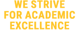 We strive for academic excellence