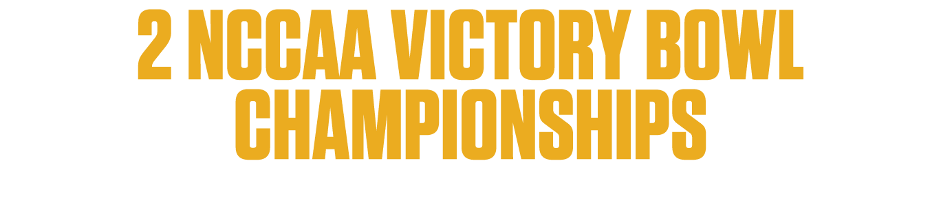 2 NCCAA Victory Bowl Championships 7 NCCAA Victory Bowl appearances