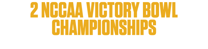 2 NCCAA Victory Bowl Championships 7 NCCAA Victory Bowl appearances