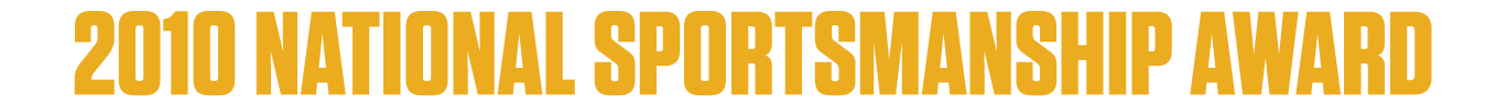2010 NATIONAL SPORTSMANSHIP AWARD