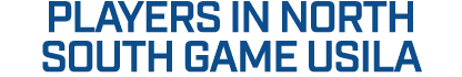 PLAYERS IN NORTH SOUTH GAME USILA