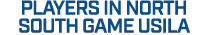 PLAYERS IN NORTH SOUTH GAME USILA