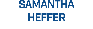 SAMANTHA HEFFER