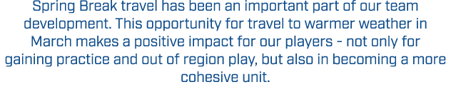 Spring Break travel has been an important part of our team development. This opportunity for travel to warmer weather...